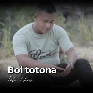 Listen to Boi totona song with lyrics from Tube Nias
