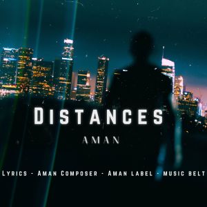 Listen to DISTANCES song with lyrics from Karan Singh