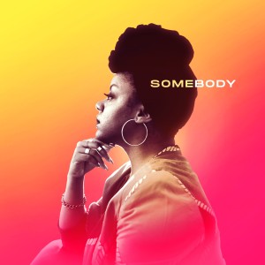 ดาวน์โหลดและฟังเพลง Somebody พร้อมเนื้อเพลงจาก Breanna Parker