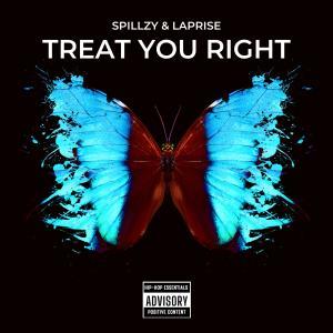收聽Spillzy的Treat you right (feat. Laprise)歌詞歌曲