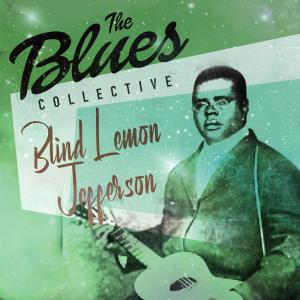 Blind Lemon Jefferson的專輯The Blues Collective - Blind Lemon Jefferson