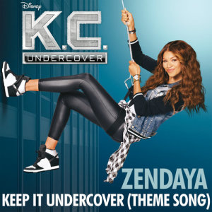 ดาวน์โหลดและฟังเพลง Keep It Undercover (Theme Song From "K.C. Undercover") พร้อมเนื้อเพลงจาก Zendaya
