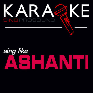 收聽ProSound Karaoke Band的Only You (In the Style of Ashanti) [Karaoke with Background Vocal]歌詞歌曲