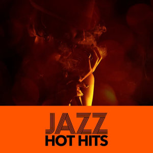 Jazz Hits的專輯Jazz Hot Hits