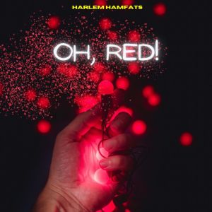 Harlem Hamfats的專輯Oh, Red! - Harlem Hamfats