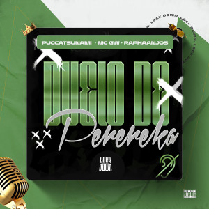ดาวน์โหลดและฟังเพลง Duelo de Perereka (Explicit) พร้อมเนื้อเพลงจาก PUCCATSUNAMI