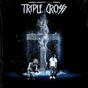 Skooly的專輯Triple Cross (Explicit)