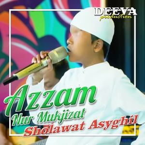 Sholawat Asyghil dari Azzam Nur Mukjizat