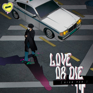 Album Love or Die (Sion Version) from TNX