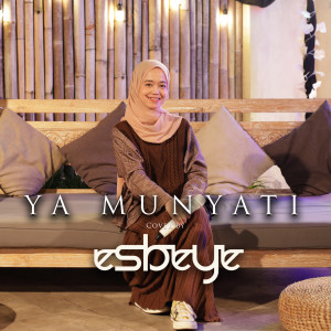 Dengarkan Ya Munyati lagu dari Esbeye dengan lirik