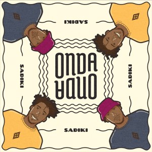 ดาวน์โหลดและฟังเพลง Onda (Remix) พร้อมเนื้อเพลงจาก Sadiki