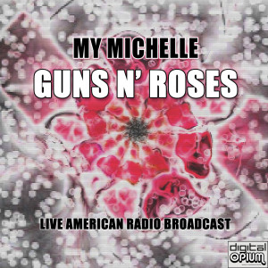 My Michelle (Live)