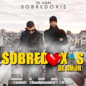 ดาวน์โหลดและฟังเพลง Sobredoxis De Amor พร้อมเนื้อเพลงจาก Jowell & Randy