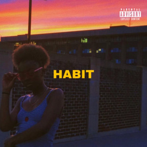 Listen to Habit (Explicit) song with lyrics from Jae Poet