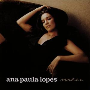 收聽Ana Paula Lopes的Meu歌詞歌曲
