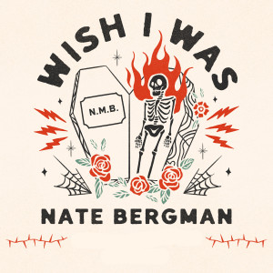 Listen to Wish I Was song with lyrics from Nate Bergman