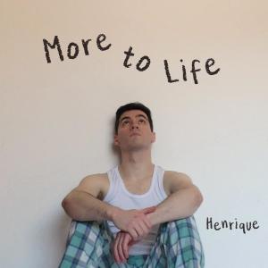Henrique的專輯More to Life
