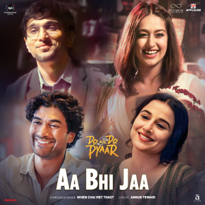 Album Aa Bhi Jaa (From "Do Aur Do Pyaar") from When Chai Met Toast