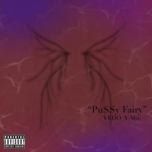 收聽VEDO的P*$$Y Fairy (OTW) [V-Mix] (Explicit) (V-Mix|Explicit)歌詞歌曲