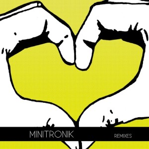 Album Minitronik (Remixes) from 