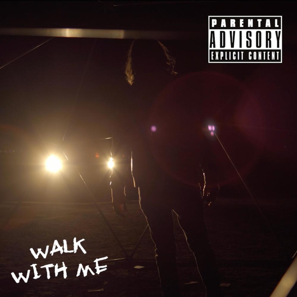 Walk With Me (Explicit)