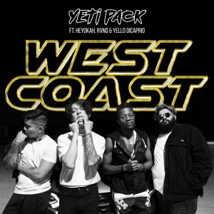 Listen to West Coast (Explicit) song with lyrics from YETI PACK