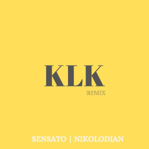 Listen to Klk (Remix) (Explicit) (Remix|Explicit) song with lyrics from Sensato