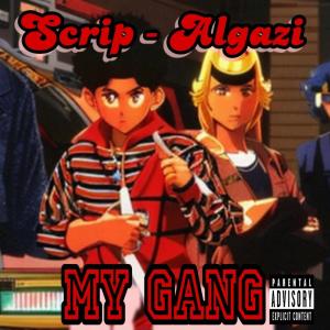 收聽Scrip007的My Gang (Explicit)歌詞歌曲