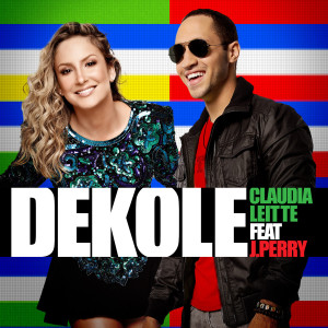 Dengarkan Dekole (feat. J.Perry) lagu dari Claudia Leitte dengan lirik