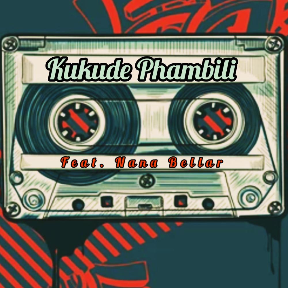 Kukude Phambili (feat. Nana Bellar)