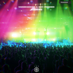 ดาวน์โหลดและฟังเพลง Burning (Extended Mix) พร้อมเนื้อเพลงจาก hackeDJackerz