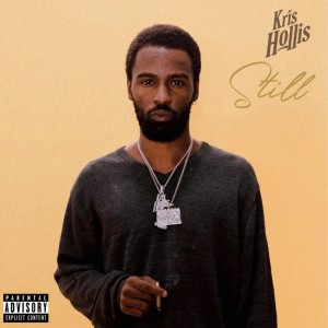ดาวน์โหลดและฟังเพลง Still (Explicit) พร้อมเนื้อเพลงจาก Kris Hollis