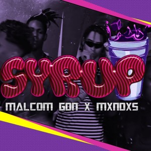 ดาวน์โหลดและฟังเพลง Syrup พร้อมเนื้อเพลงจาก Malcom GDN