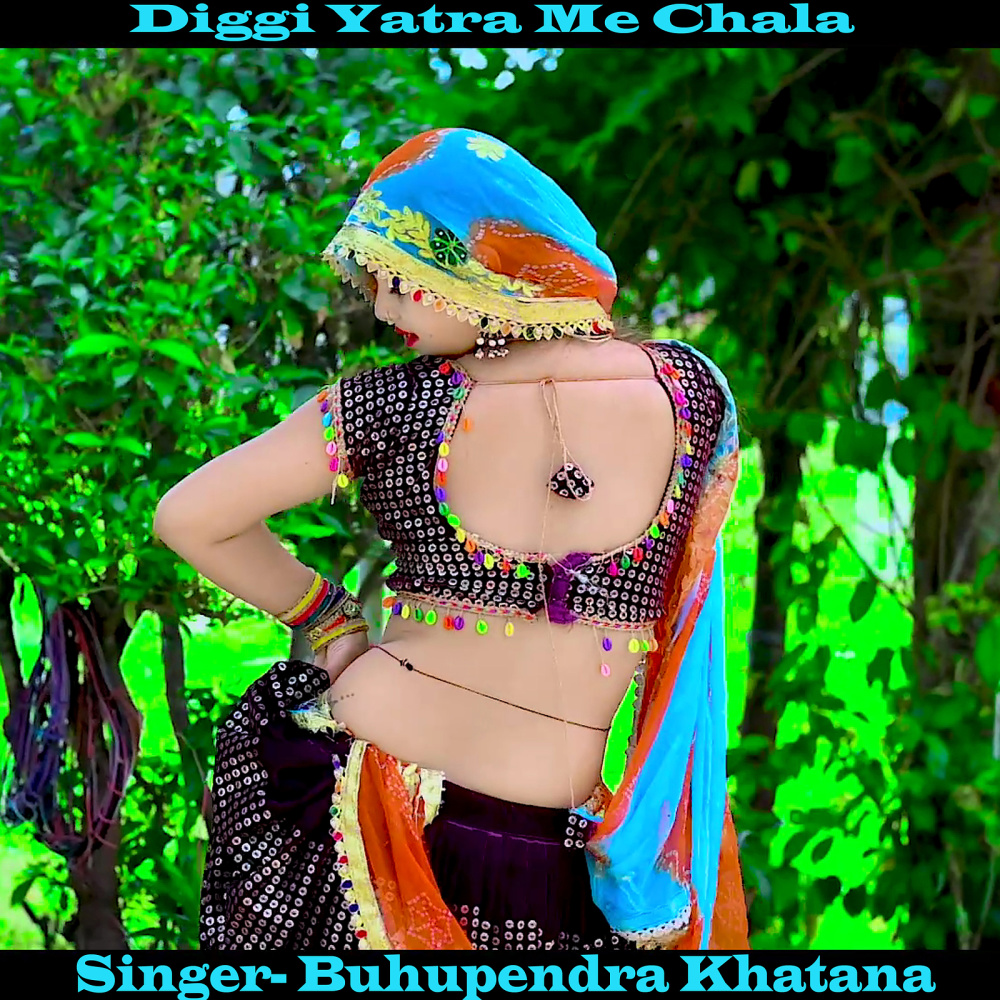 Diggi Yatra Me Chala