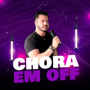 收聽Fábio Henrique的Chora em Off歌詞歌曲