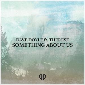 ดาวน์โหลดและฟังเพลง Something About Us (Extended Mix) พร้อมเนื้อเพลงจาก Dave Doyle