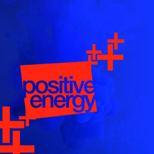ดาวน์โหลดและฟังเพลง Life Force Energy พร้อมเนื้อเพลงจาก Positivity
