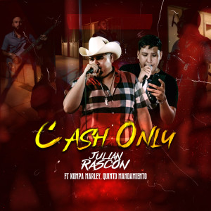 Listen to Cash Only song with lyrics from Julian Rascon