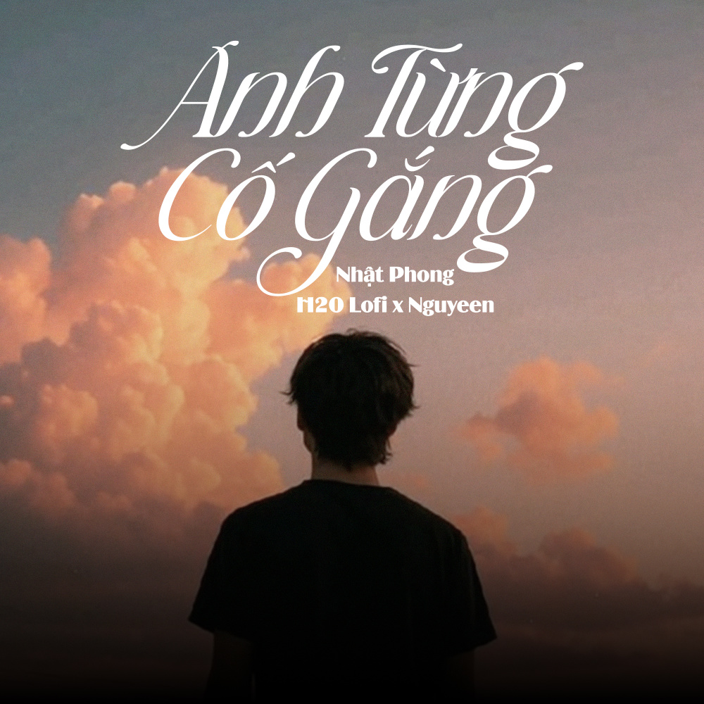 Anh Từng Cố Gắng (Lofi)