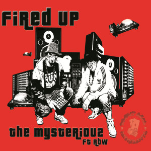 ดาวน์โหลดและฟังเพลง Fired Up พร้อมเนื้อเพลงจาก The Mysteriou2