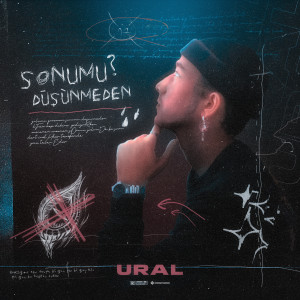 Ural的专辑Sonumu Düşünmeden (Explicit)
