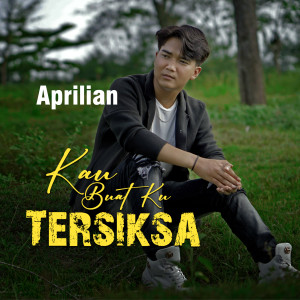 Listen to Kau Buat Ku Tersiksa song with lyrics from Aprilian