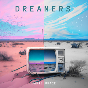 Dreamers dari Jamie Grace