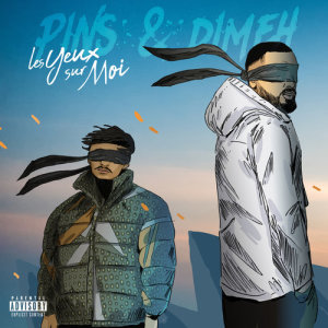 ดาวน์โหลดและฟังเพลง Les yeux sur moi (Explicit) พร้อมเนื้อเพลงจาก Pins & Dimeh