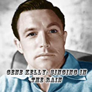 ดาวน์โหลดและฟังเพลง Singin' in the Rain พร้อมเนื้อเพลงจาก Gene Kelly