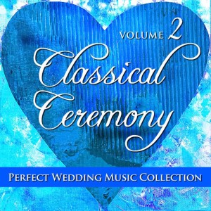 Sugo Music Artists的專輯Perfect Wedding Music Collection: Classical Ceremony, Volume 2