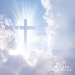 Christian Frequency (Instrumental Music for Spiritual Purification, Bible Study and Meditation)