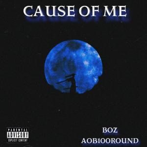 收聽AOB100round的Cuz of me (feat. Boz) (Explicit)歌詞歌曲