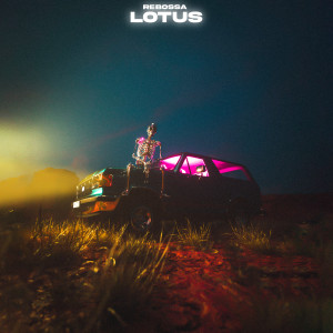 Listen to LOTUS (Explicit) song with lyrics from Rebossa