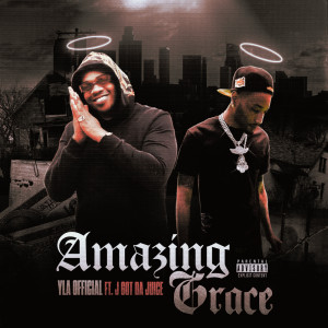 ดาวน์โหลดและฟังเพลง Amazing Grace (Explicit) พร้อมเนื้อเพลงจาก YLA Official